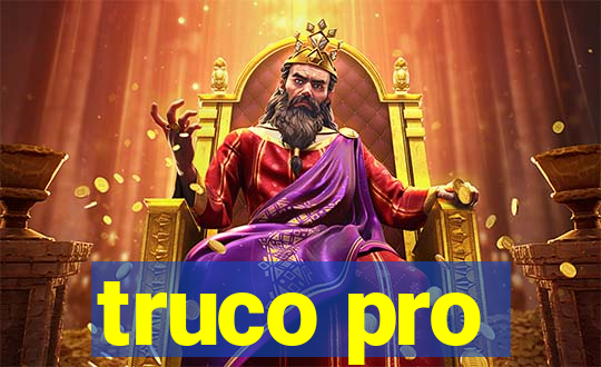 truco pro