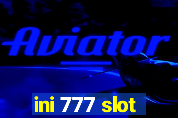 ini 777 slot