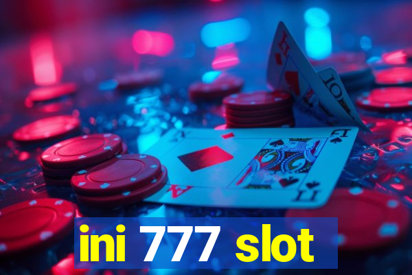 ini 777 slot