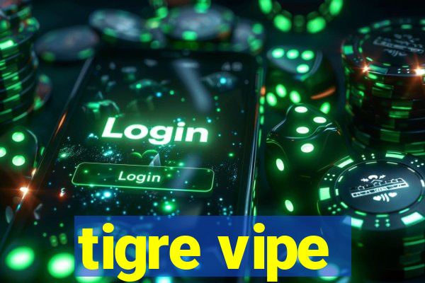 tigre vipe