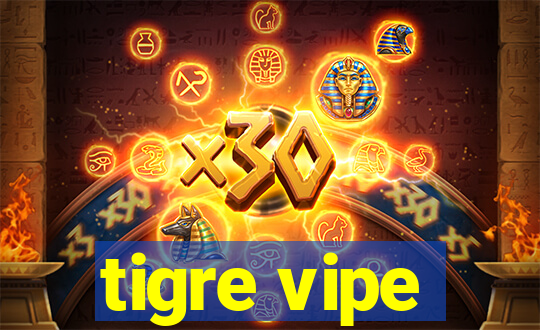 tigre vipe