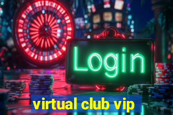 virtual club vip