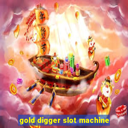 gold digger slot machine