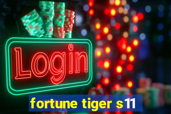 fortune tiger s11