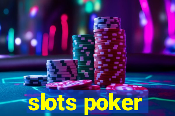 slots poker