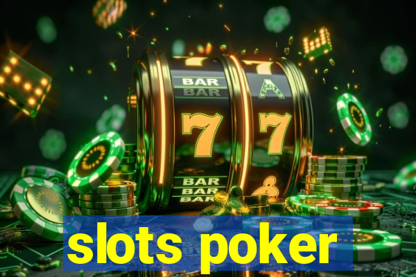 slots poker