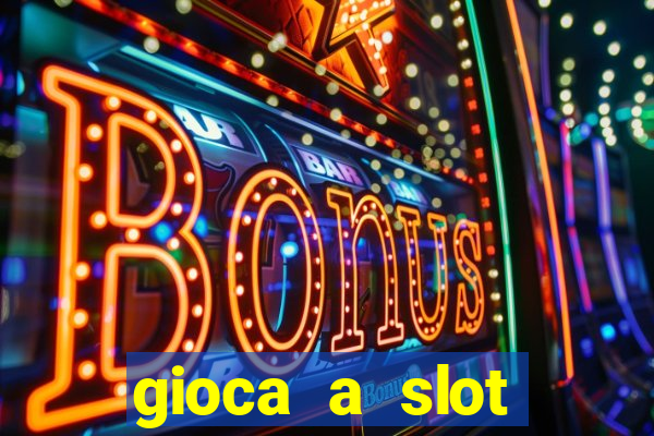 gioca a slot machine gratis