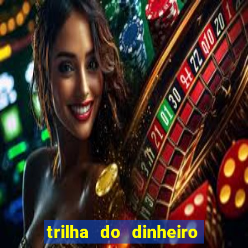 trilha do dinheiro gemeos investem