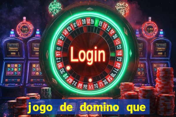 jogo de domino que ganha dinheiro