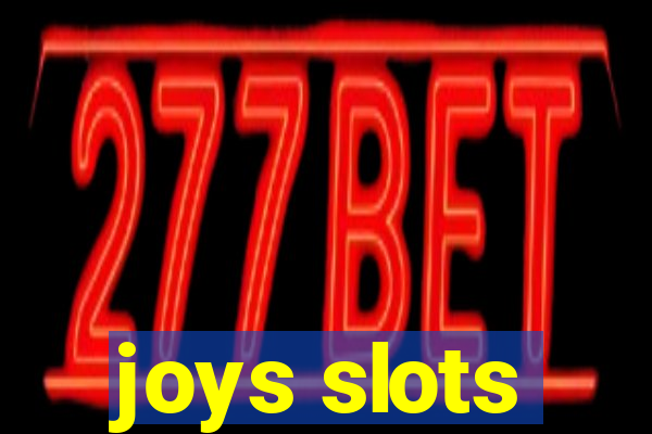 joys slots