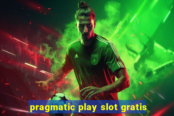 pragmatic play slot gratis