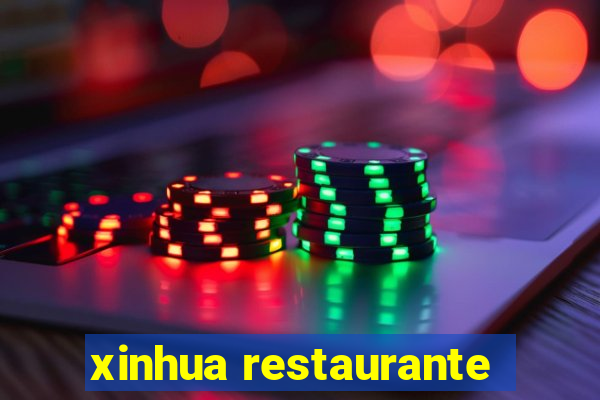 xinhua restaurante