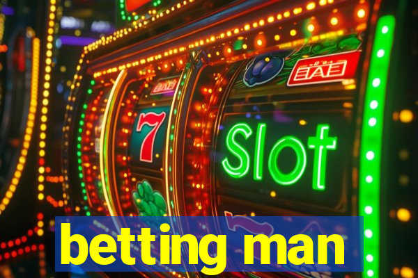 betting man