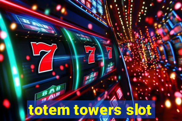 totem towers slot