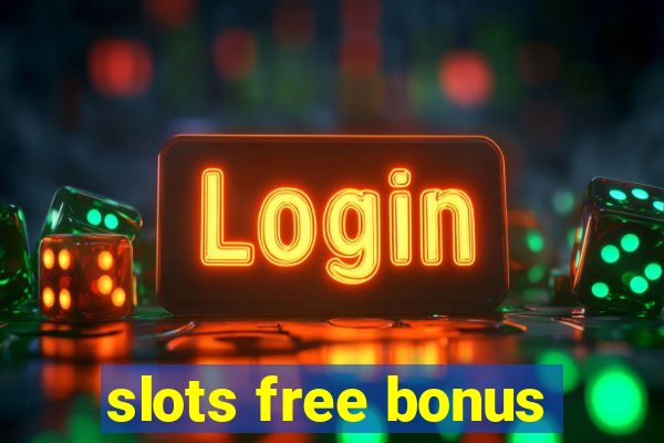 slots free bonus