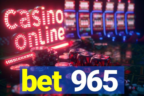 bet 965