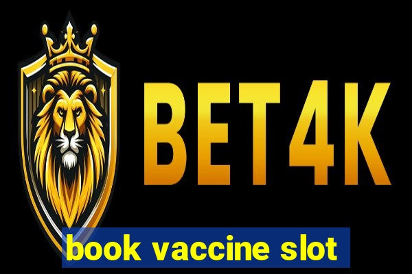 book vaccine slot