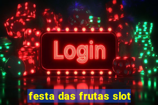 festa das frutas slot