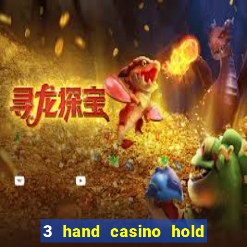 3 hand casino hold em slot