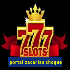 portal zacarias choque