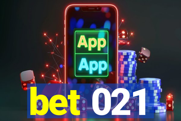 bet 021