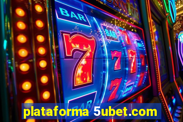 plataforma 5ubet.com