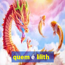 quem é lilith