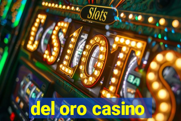 del oro casino