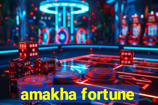 amakha fortune