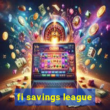 fi savings league