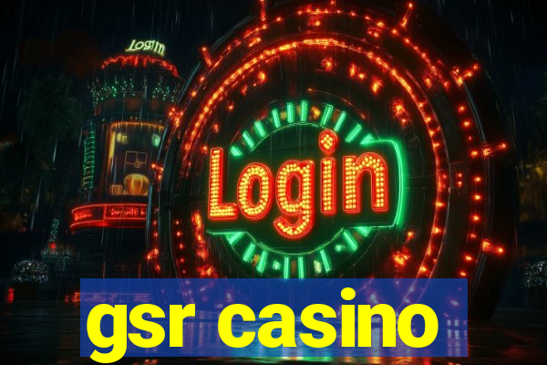 gsr casino