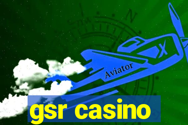 gsr casino