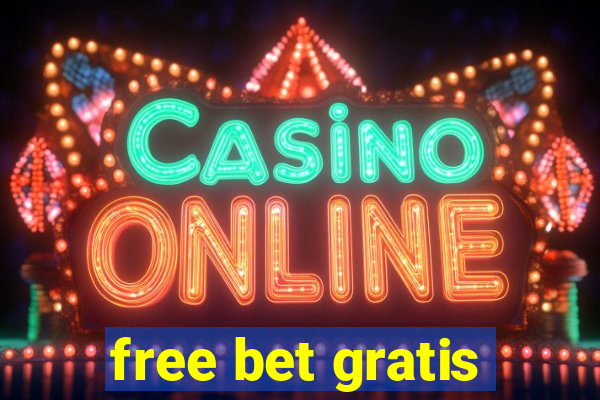 free bet gratis