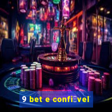 9 bet e confi谩vel