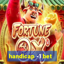 handicap -1 bet