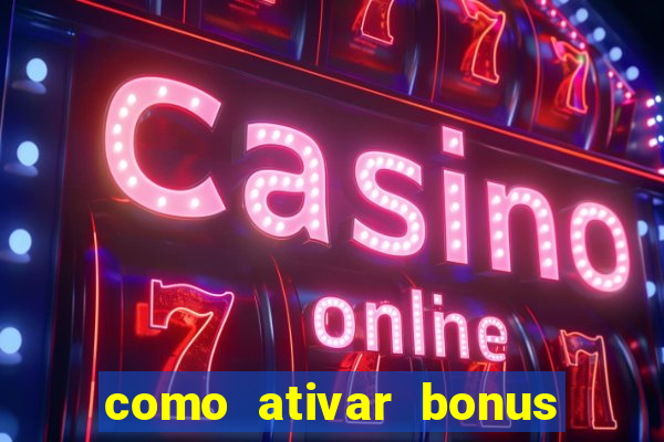 como ativar bonus estrela bet