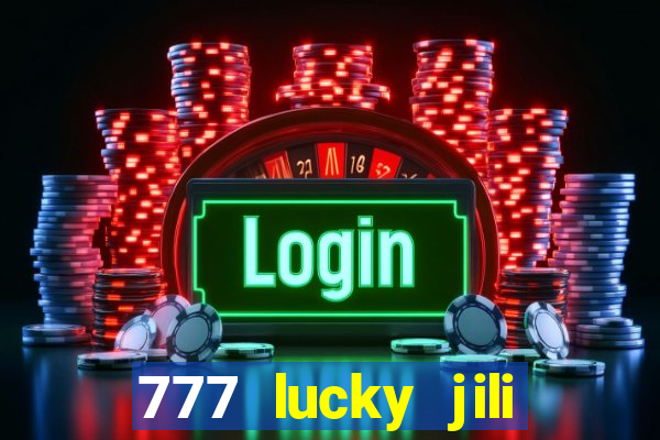 777 lucky jili slot casino