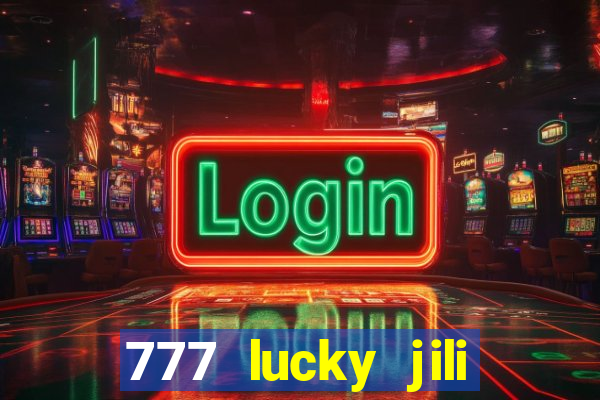 777 lucky jili slot casino