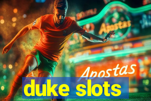 duke slots