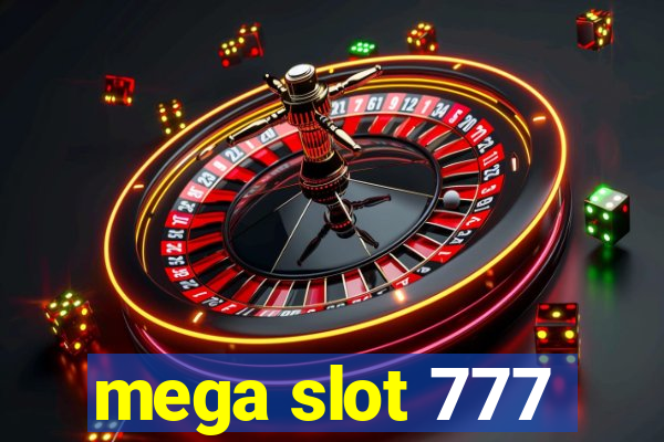 mega slot 777