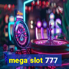 mega slot 777