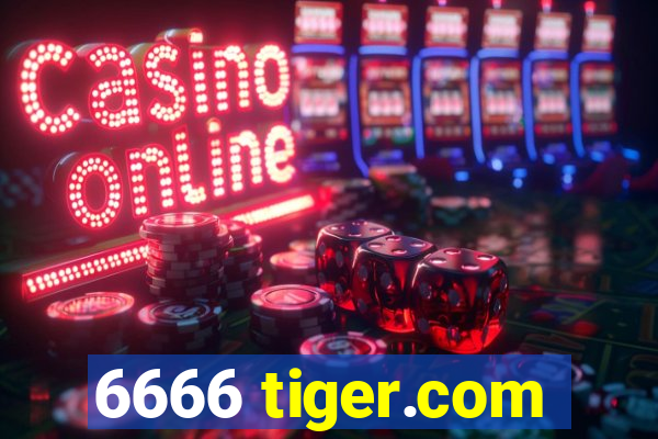 6666 tiger.com