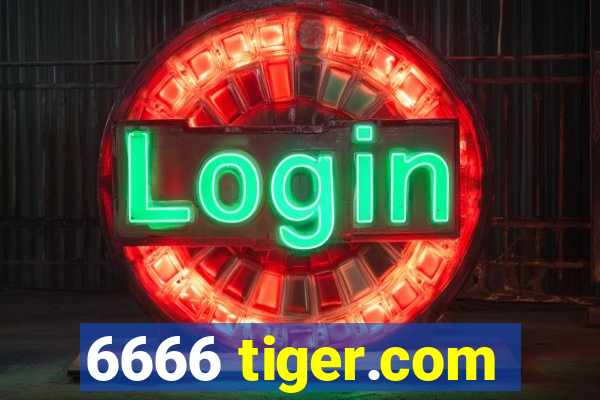 6666 tiger.com