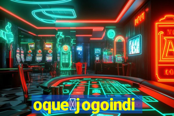 oque茅jogoindie