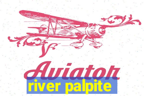 river palpite