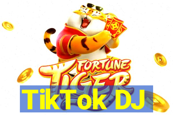 TikTok DJ