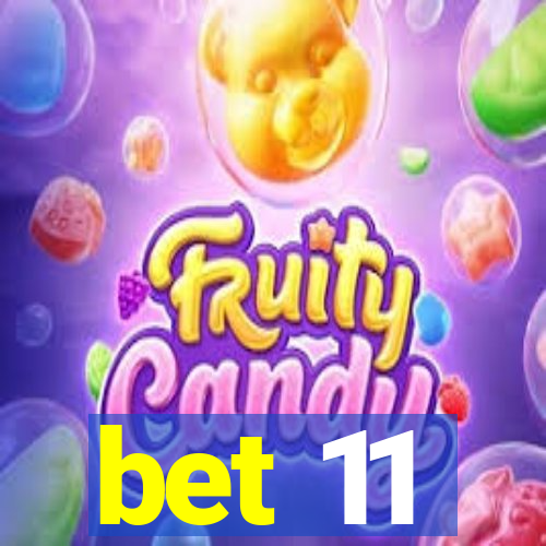 bet 11