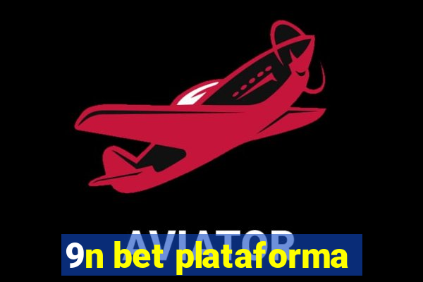 9n bet plataforma