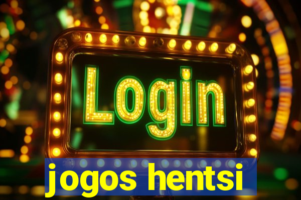 jogos hentsi