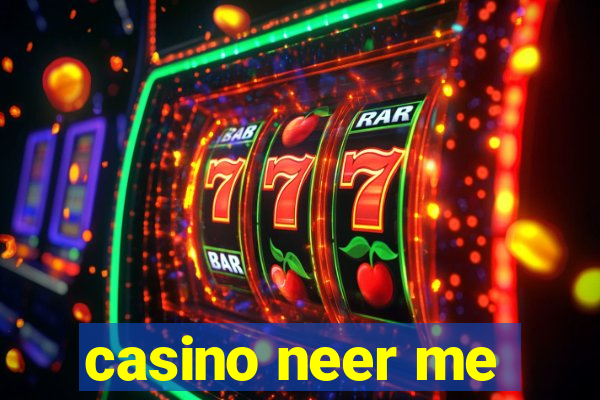 casino neer me